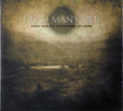 Dead Man`s Hill Songs From The Forthcoming Apocalypse, CD, Album, Ltd, (Near Mint (NM or M-))