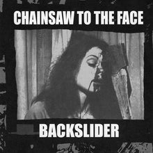 Load image into Gallery viewer, Chainsaw to the Face / Backslider (2) Chainsaw To The Face / Backslider, 7, Pur, (Very Good Plus (VG+))