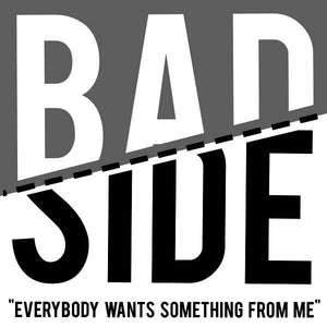 Bad Side (2) Everybody Wants Something From Me, 7, (Very Good Plus (VG+))